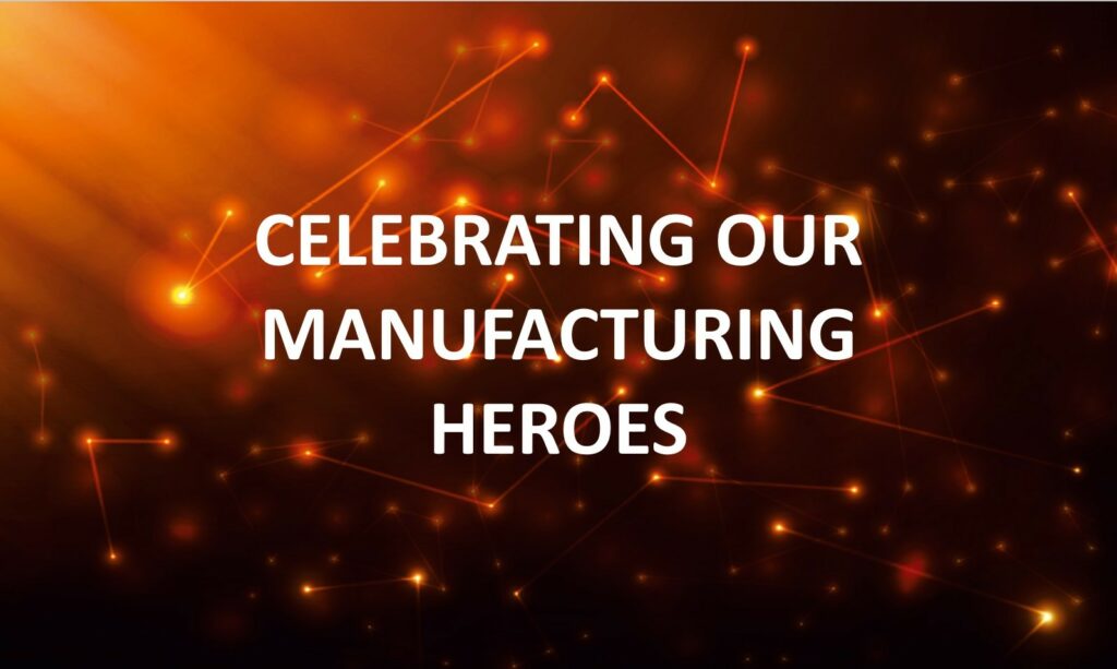 Celebrating our Manufacturing Heroes logo